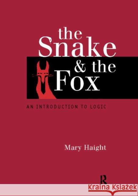 The Snake and the Fox: An Introduction to Logic