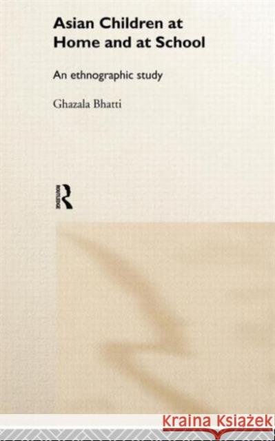 Asian Children at Home and at School: An Ethnographic Study