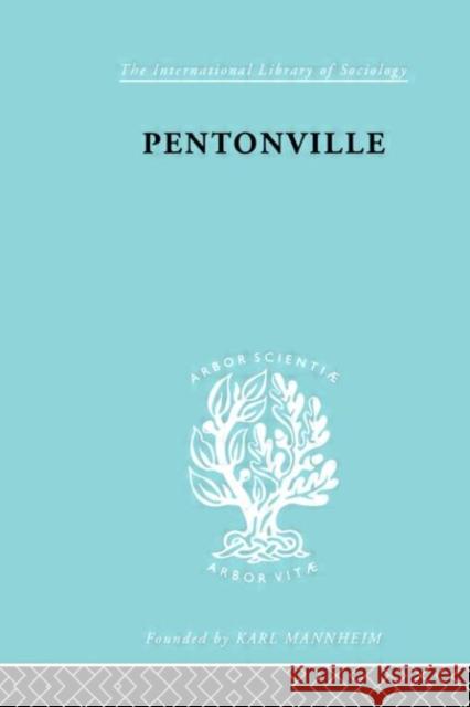 Pentonville : A Sociological Study of an English Prison