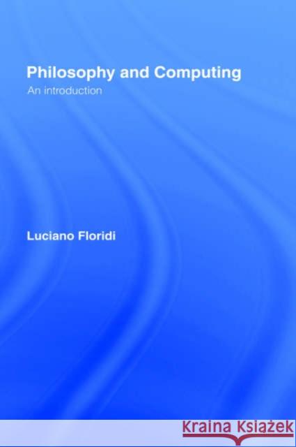 Philosophy and Computing: An Introduction