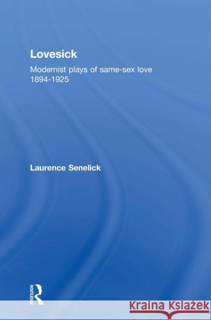 Lovesick: Modernist Plays of Same-Sex Love, 1894-1925