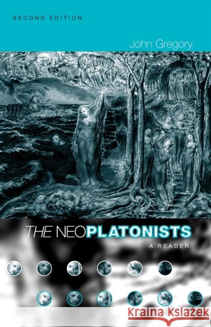 The Neoplatonists: A Reader