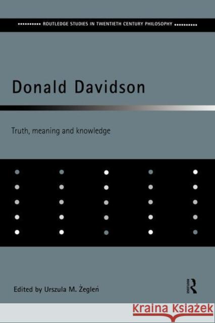 Donald Davidson: Truth, Meaning and Knowledge