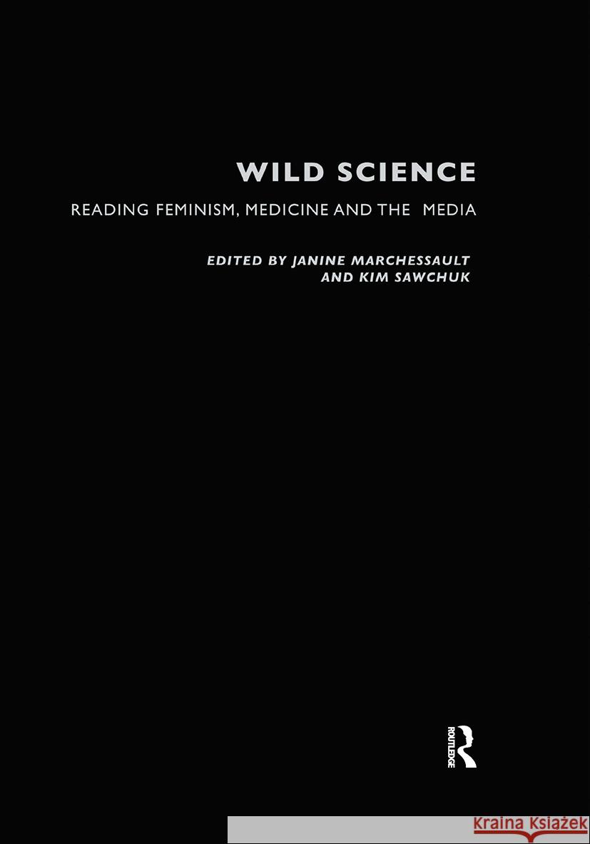 Wild Science: Reading Feminism, Medicine and the Media