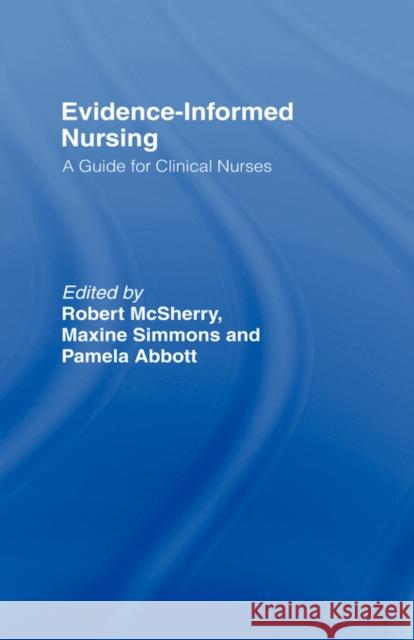 Evidence-Informed Nursing: A Guide for Clinical Nurses