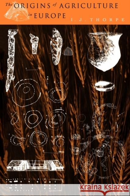 The Origins of Agriculture in Europe