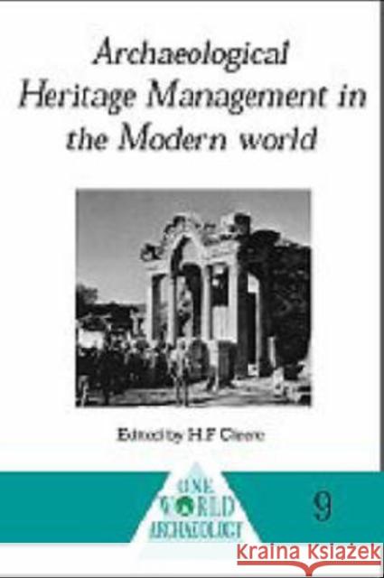 Archaeological Heritage Management in the Modern World