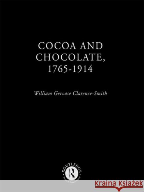 Cocoa and Chocolate, 1765-1914