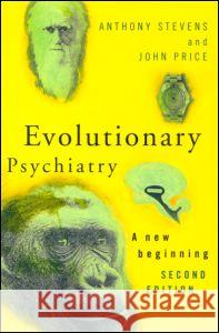 Evolutionary Psychiatry, Second Edition: A New Beginning