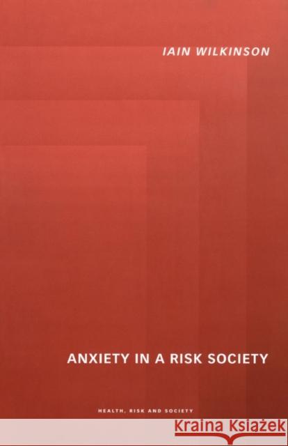 Anxiety in a 'Risk' Society