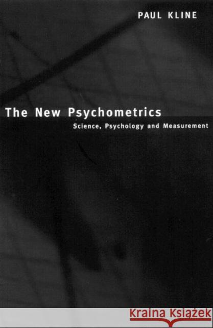 The New Psychometrics: Science, Psychology and Measurement