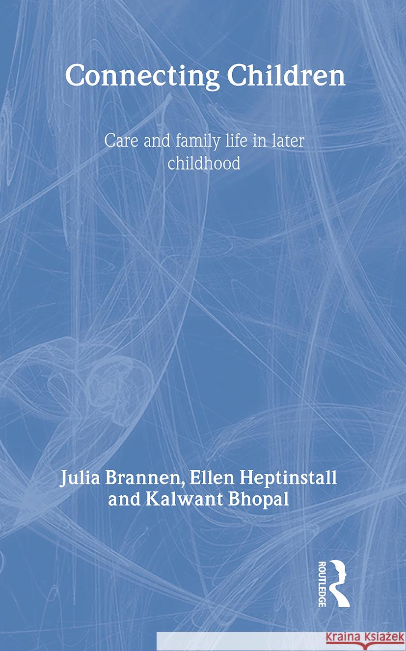 Connecting Children : Care and Family Life in Later Childhood