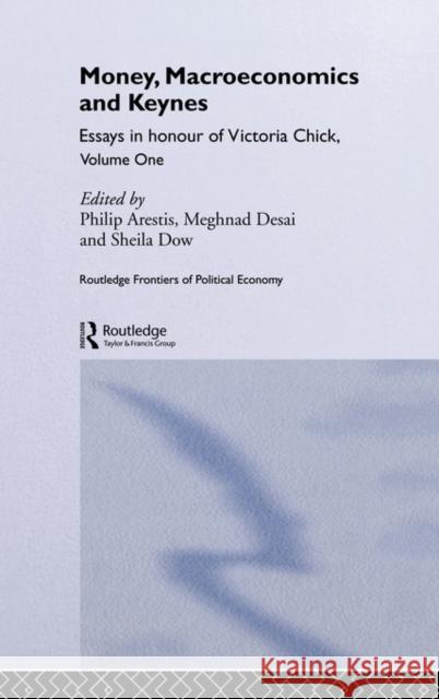 Money, Macroeconomics and Keynes: Essays in Honour of Victoria Chick, Volume 1