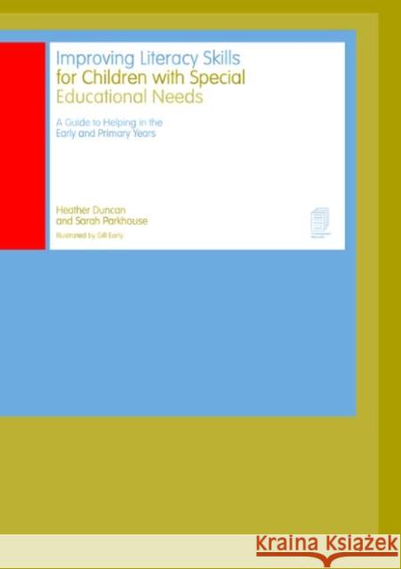 Improving Literacy Skills for Children with Special Educational Needs: A Guide to Helping in the Early and Primary Years