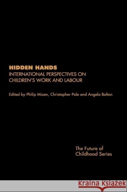 Hidden Hands: International Perspectives on Children's Work and Labour