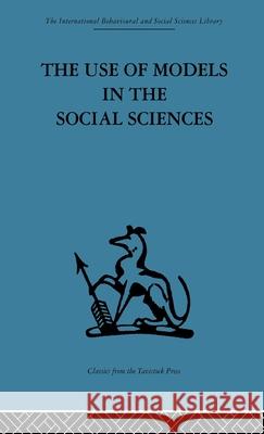The Use of Models in the Social Sciences