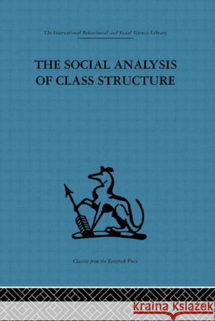 The Social Analysis of Class Structure