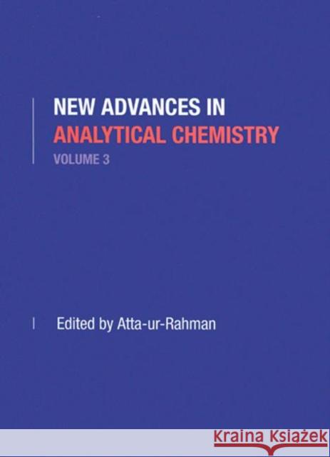 New Advances in Analytical Chemistry, Volume 3