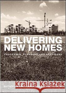 Delivering New Homes: Planning, Processes and Providers