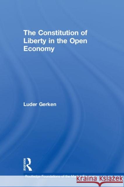 The Constitution of Liberty in the Open Economy