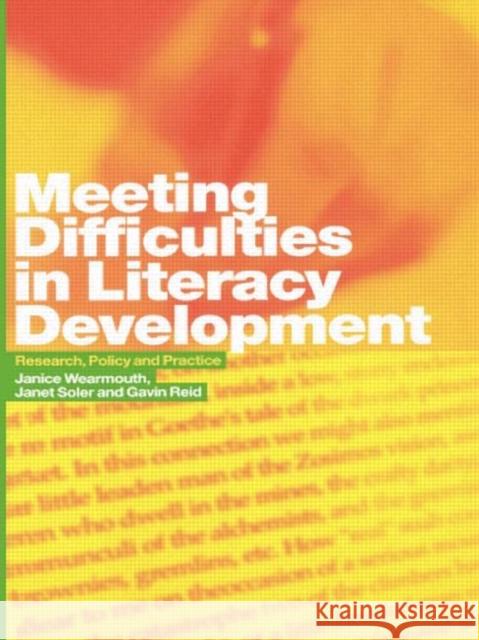Meeting Difficulties in Literacy Development : Research, Policy and Practice