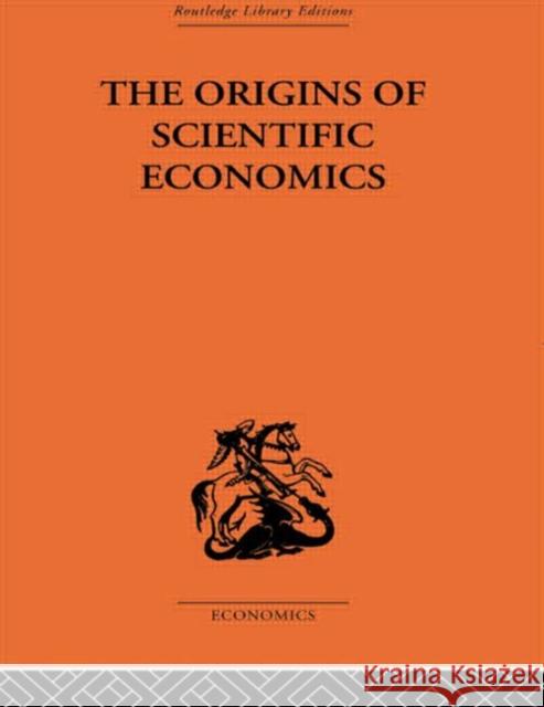 The Origins of Scientific Economics