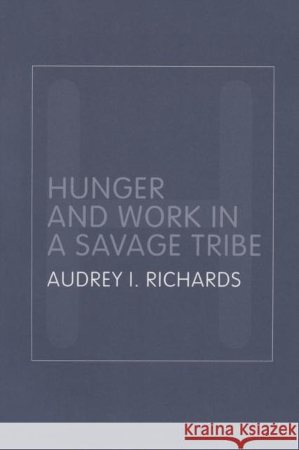 Hunger and Work in a Savage Tribe: A Functional Study of Nutrition Among the Southern Bantu