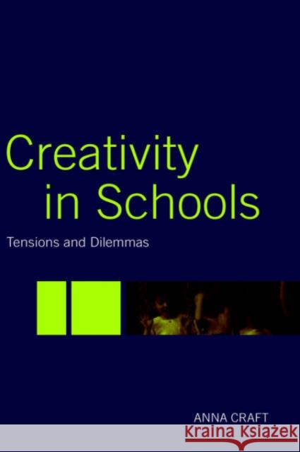 Creativity in Schools: Tensions and Dilemmas