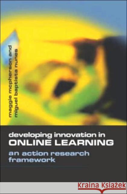 Developing Innovation in Online Learning: An Action Research Framework