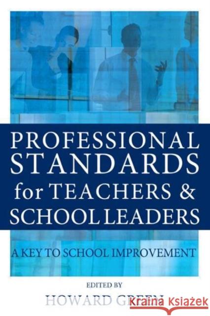 Professional Standards for Teachers and School Leaders: A Key to School Improvement