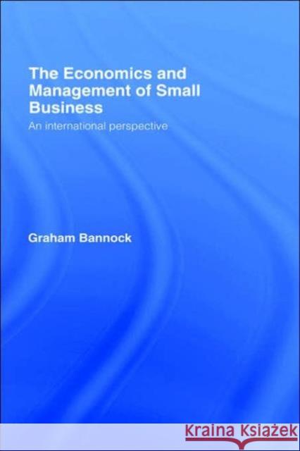 The Economics and Management of Small Business: An International Perspective