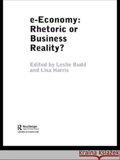 E-Economy: Rhetoric or Business Reality?