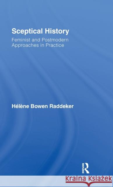 Sceptical History: Feminist and Postmodern Approaches in Practice