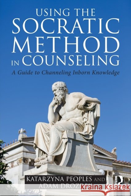 Using the Socratic Method in Counseling: A Guide to Channeling Inborn Knowledge