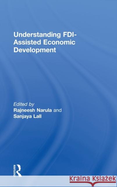 Understanding FDI-Assisted Economic Development