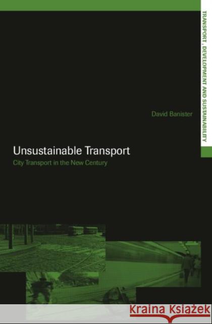 Unsustainable Transport : City Transport in the New Century