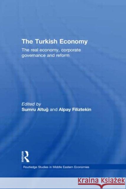 The Turkish Economy : The Real Economy, Corporate Governance and Reform