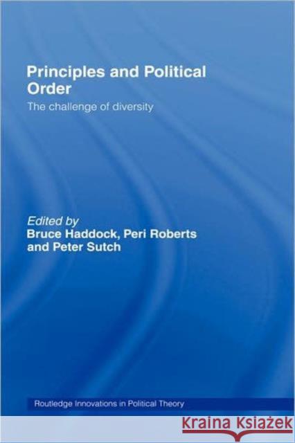 Principles and Political Order: The Challenge of Diversity