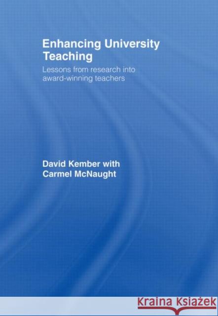 Enhancing University Teaching: Lessons from Research into Award-Winning Teachers