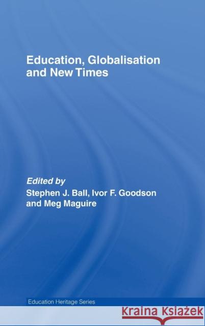 Education, Globalisation and New Times: 21 Years of the Journal of Education Policy