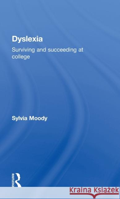 Dyslexia: Surviving and Succeeding at College