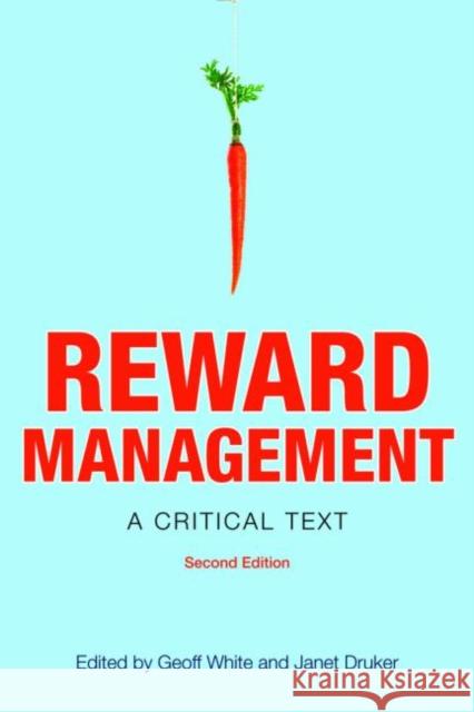 Reward Management: A Critical Text