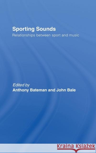 Sporting Sounds: Relationships Between Sport and Music