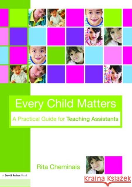Every Child Matters: A Practical Guide for Teaching Assistants