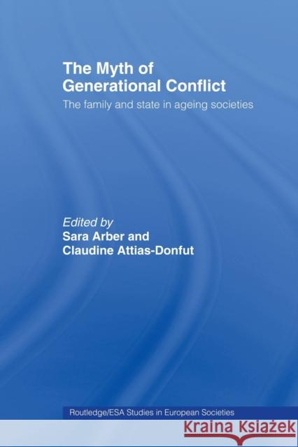 The Myth of Generational Conflict: The Family and State in Ageing Societies