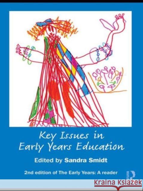 Key Issues in Early Years Education: A Guide for Students and Practitioners