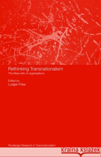 Rethinking Transnationalism : The Meso-link of organisations