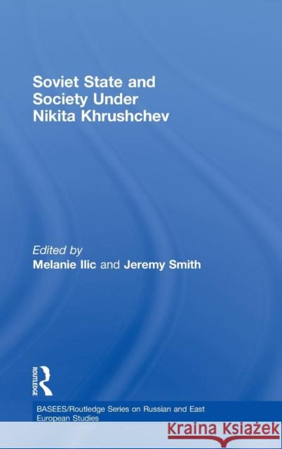 Soviet State and Society Under Nikita Khrushchev