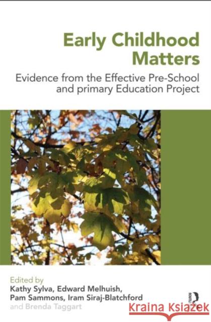 Early Childhood Matters: Evidence from the Effective Pre-school and Primary Education Project