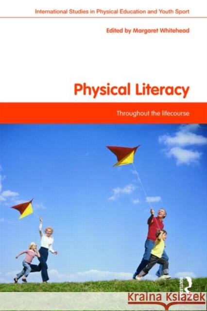 Physical Literacy: Throughout the Lifecourse